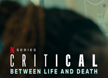 Netflix - Critical: Between Life and Death